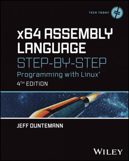 x64 Assembly Language Step–by–Step – Programming with Linux 4th Edition Hardback