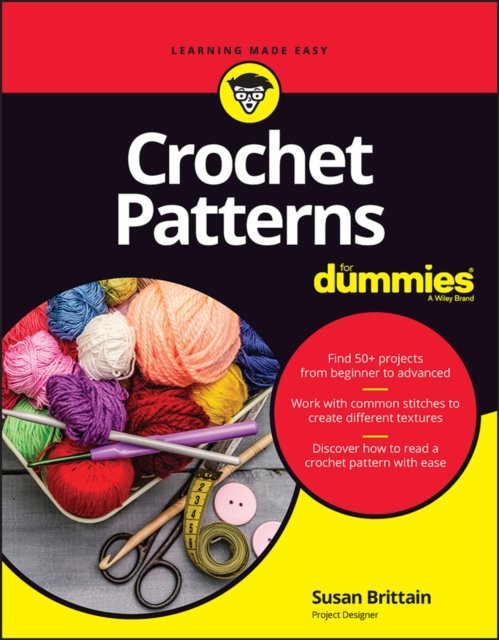Crochet Patterns For Dummies Brittain Paperback John Wiley & Sons 9781394162048