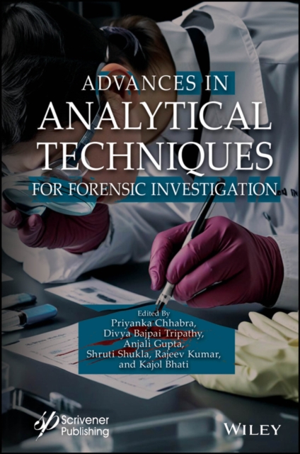 Advances in Analytical Techniques for Forensic Inv estigation Chhabra Hardback