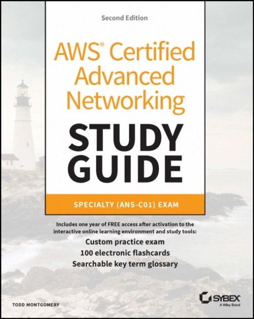 AWS Certified Advanced Networking Study Guide – Specialty (ANS–C01) Exam 2nd Ed…