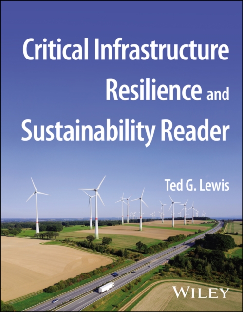 Critical Infrastructure Resilience &  Sustainability Reader Lewis Paperback