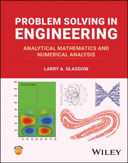 Problem Solving in Engineering: Analytical Mathema tics and Numerical Analysis,…