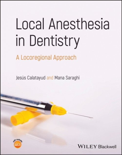 Local Anesthesia in Dentistry: A Locoregional Appr oach Calatayud Hardback