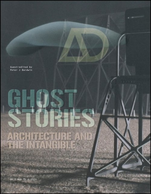 Ghost Stories: Architecture and the Intangible Baldwin Paperback 9781394185085