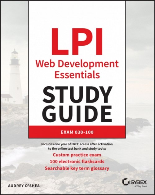 LPI Web Development Essentials Study Guide: Exam 030–100 O′Shea Paperback Sybex
