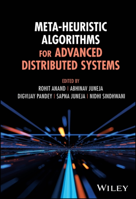 Meta–Heuristic Algorithms for Advanced Distributed  Systems Anand Hardback