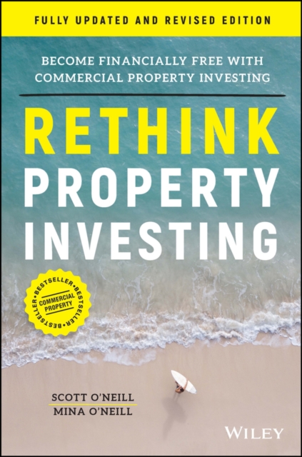 Rethink Property Investing, Fully Updated and Revised Edition O′Neill O′Neill