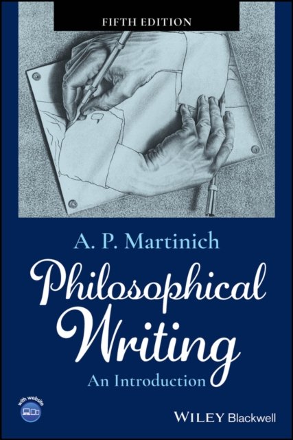 Philosophical Writing An Introduction Martinich Paperback Wiley–Blackwell