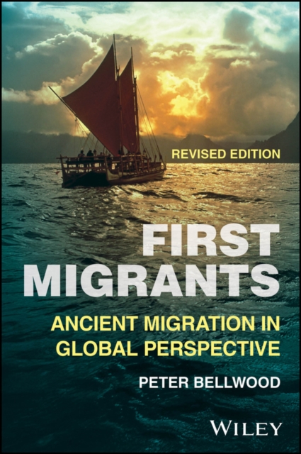 First Migrants Ancient Migration in Global Perspective, Revised edition Wiley 2e