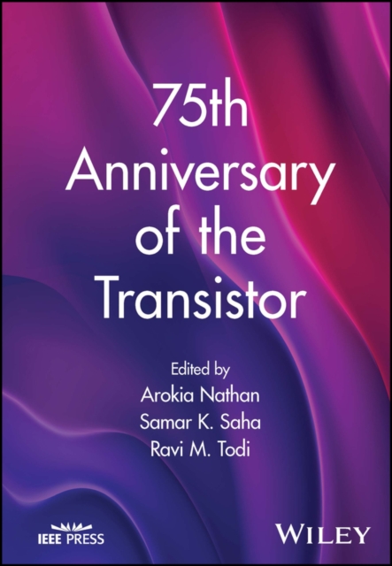 75th Anniversary of the Transistor Nathan Hardback Wiley–Blackwell 9781394202447