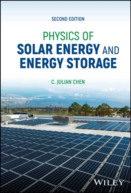 Physics of Solar Energy and Energy Storage Chen Hardback Wiley–Blackwell
