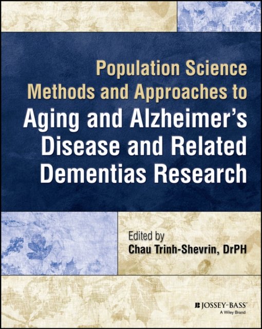 Population Science Methods and Approaches to Aging and Alzheimer′s Disease and …