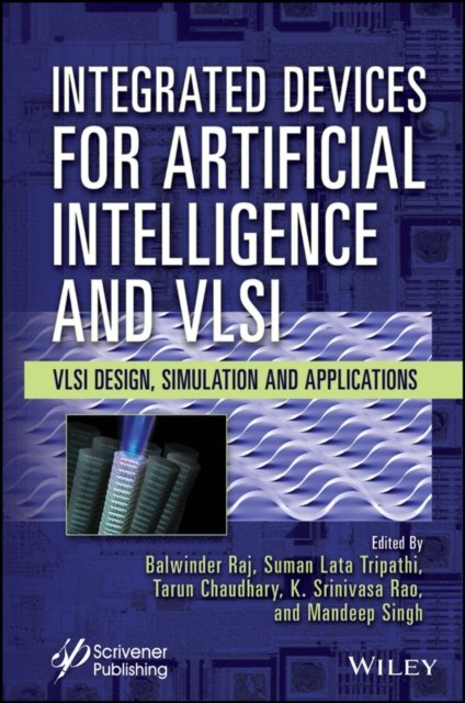 Integrated Devices for Artificial Intelligence and  VLSI Raj Hardback