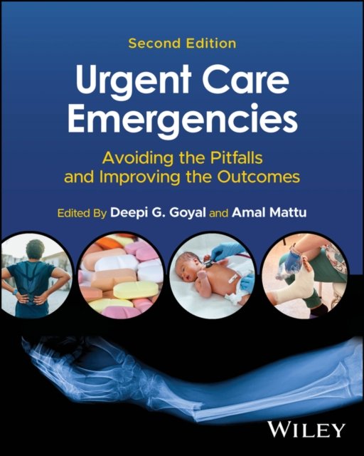 Urgent Care Emergencies: Avoiding the Pitfalls and  Improving the Outcomes 2nd …