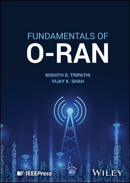 Fundamentals of O–RAN Tripathi Hardback Wiley–Blackwell 9781394206803