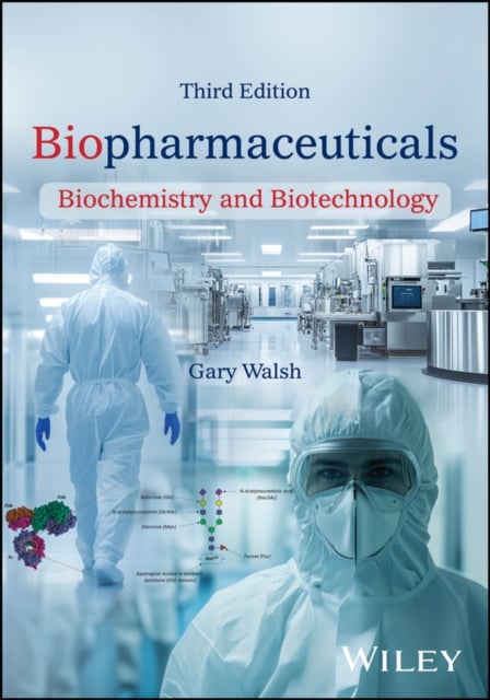 Biopharmaceuticals Biochemistry and Biotechnology Walsh Paperback Wiley 3e