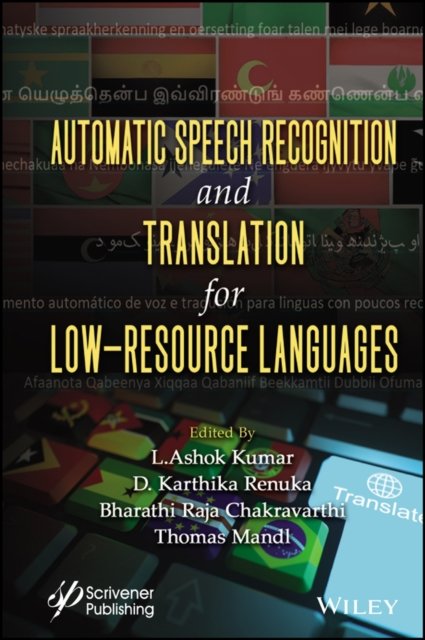 Automatic Speech Recognition and Translation for Low Resource Languages Kumar