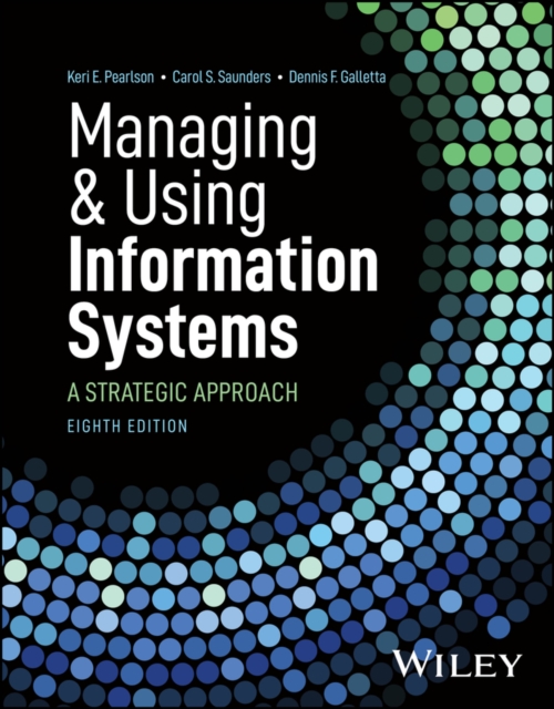 Managing and Using Information Systems A Strategic Approach Pearlson Saunders