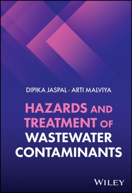 Hazards and Treatments of Wastewater Contamination Jaspal Malviya Hardback