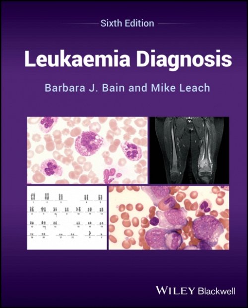 Leukaemia Diagnosis, Sixth Edition Bain Hardback Wiley–Blackwell 9781394218585