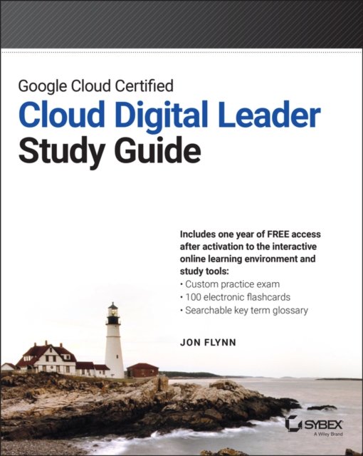 Google Cloud Certified Foundational Cloud Digital Leader Study Guide Sullivan