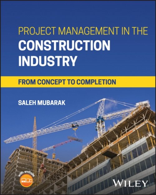 Project Management in the Construction Industry – From Concept to Completion