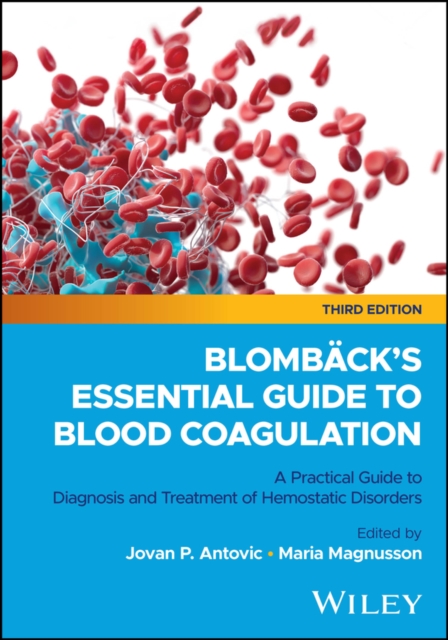 Blombäck′s Essential Guide to Blood Coagulation: A  Practical Guide to Diagnosi…
