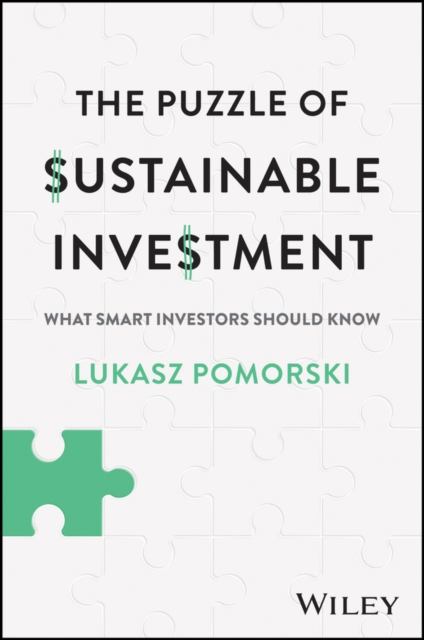 The Puzzle of Sustainable Investment: What Smart I nvestors Should Know Pomorski