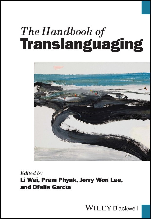 The Handbook of Translanguaging Li Hardback Wiley–Blackwell 9781394227136