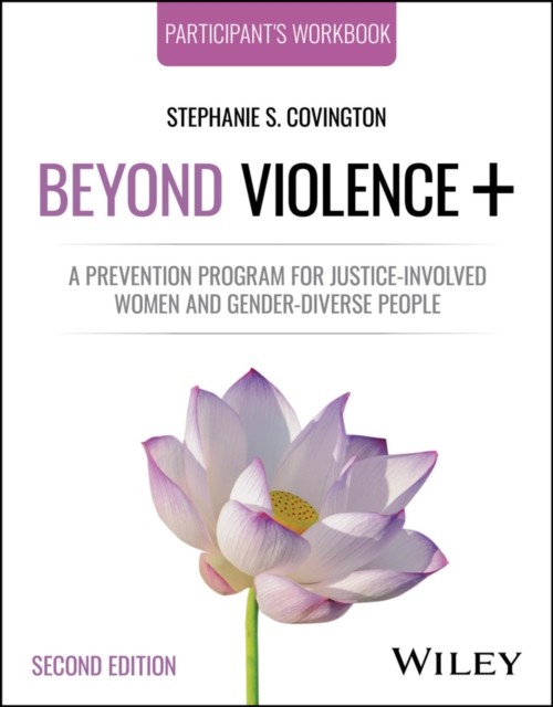 Beyond Violence: A Prevention Program for Criminal  Justice–Involved Women Part…