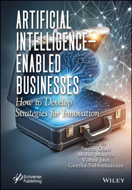 Artificial Intelligence Enabled Businesses: How to  Develop Strategies for Inno…