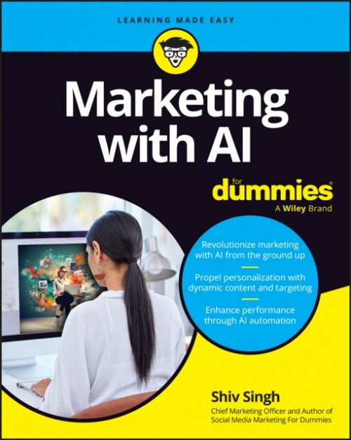 Marketing with AI For Dummies Singh Paperback John Wiley & Sons 9781394237197