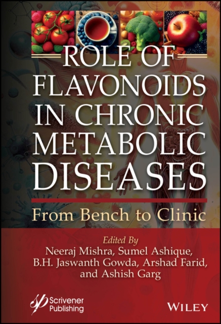 Role of Flavonoids in Chronic Metabolic Diseases: From Bench to Clinic Mishra