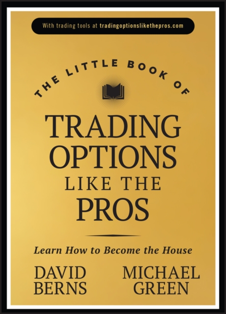 The Little Book of Trading Options Like the Pros: Learn How to Be Profitable in…