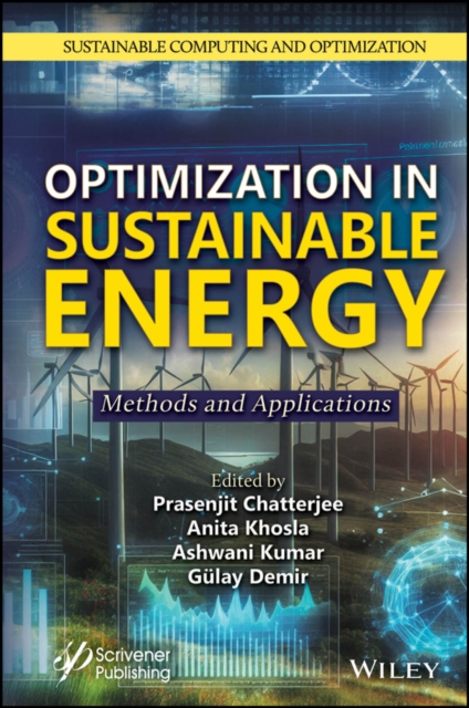 Optimization in Sustainable Energy: Methods and Ap plications Kumar Aggarwal