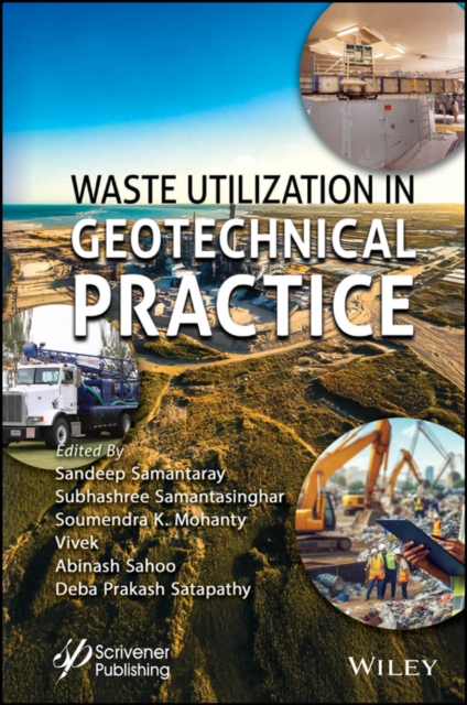 Waste Utilization in Geotechnical Practice Samantaray Hardback John Wiley & Sons