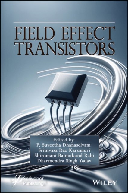 Modern Field Effect Transistors Dhanaselvam Hardback John Wiley & Sons