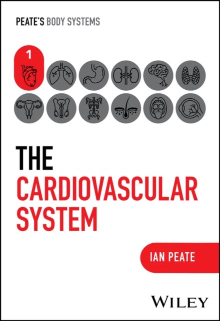 The Cardiovascular System Peate Paperback Wiley–Blackwell 9781394252350
