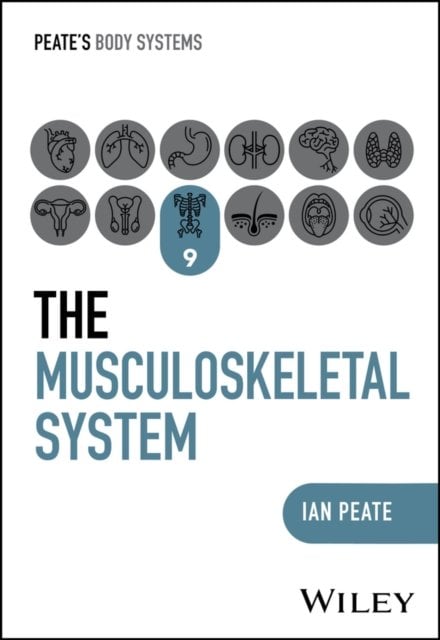 Body Systems The Musculoskeletal System Peate Paperback Wiley–Blackwell