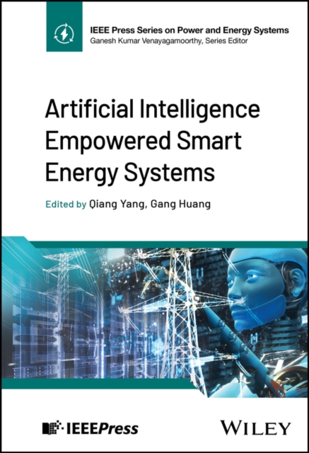 Artificial Intelligence Empowered Smart Energy Sys tems Yang Hardback