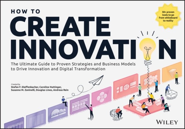 How to Create Innovation: The Ultimate Guide to Pr oven Strategies and Business…
