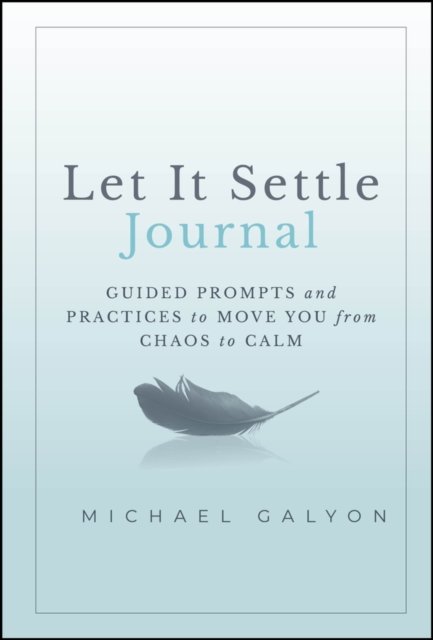 Let It Settle Journal Galyon Hardback John Wiley & Sons 9781394259182