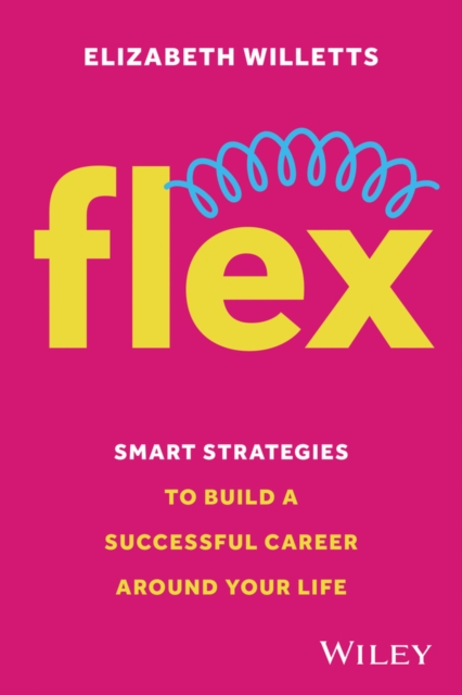 Keeping Your Career on Track – and Thriving – Amid st Life′s Twists and Turns