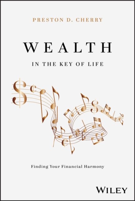 Wealth in the Key of Life: Finding Your Financial Harmony Cherry Hardback