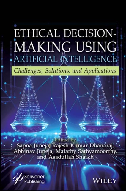 Ethical Decision–Making Using Artificial Intellige nce Juneja Hardback