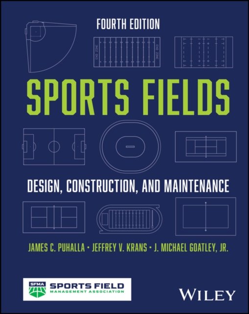 Sports Fields Design, Construction, and Maintenance Puhalla Krans Goatley 4e