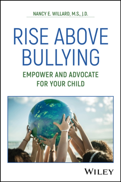 Rise Above Bullying – Empower and Advocate for Your Child Willard Paperback