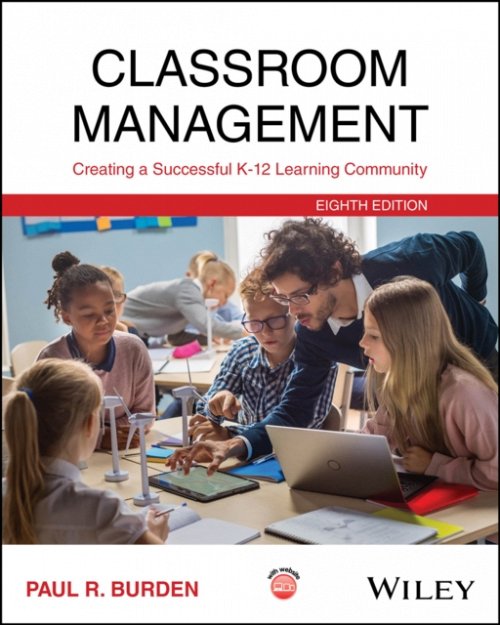 Classroom Management: Creating a Successful K–12 L earning Community, 8th Editi…