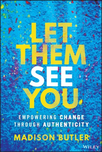 Let Them See You Butler Hardback John Wiley & Sons 9781394294305