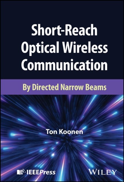 Short–Reach Optical Wireless Communication: By Dir ected Narrow Beams Koonen